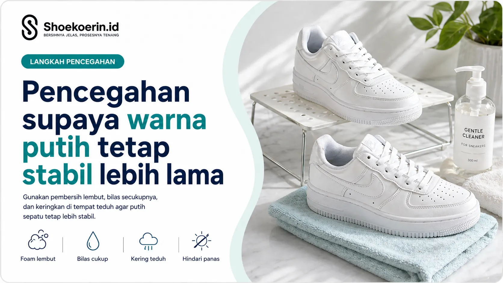 Pencegahan supaya warna putih tetap stabil lebih lama Pencegahan supaya warna putih tetap stabil lebih lama