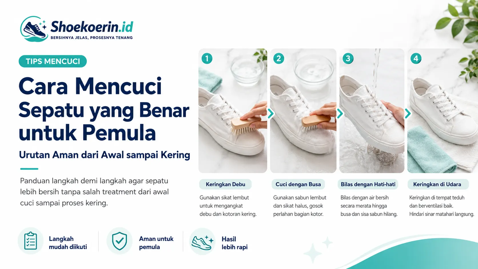 Cara Mencuci Sepatu yang Benar untuk Pemula: Urutan Aman dari Awal sampai Kering