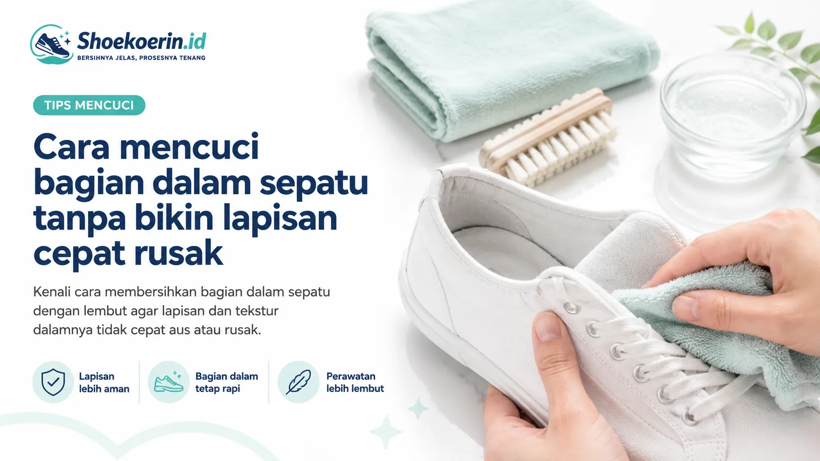 Cara mencuci bagian dalam sepatu tanpa bikin lapisan cepat rusak Cara mencuci bagian dalam sepatu tanpa bikin lapisan cepat rusak